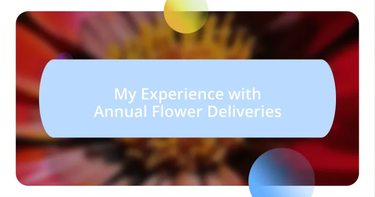 My Experience with Annual Flower Deliveries