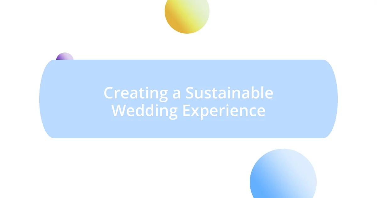 Creating a Sustainable Wedding Experience